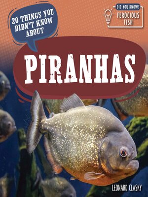 cover image of 20 Things You Didn't Know About Piranhas
